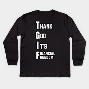 Thank God It's Financial Freedom Kids Long Sleeve T-Shirt